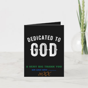 DEDICATED TO GOD CUSTOMIZABLE COOL WHITE TEXT THANK YOU CARD