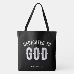 DEDICATED TO GOD CUSTOMIZABLE COOL WHITE TEXT TOTE BAG