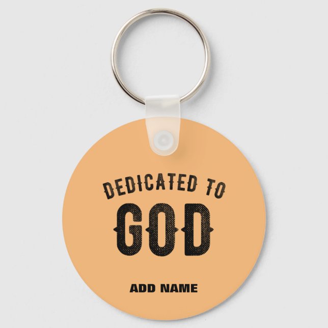 DEDICATED TO GOD PEACH ORANGE CUSTOM BLACK TEXT KEY RING (Front)