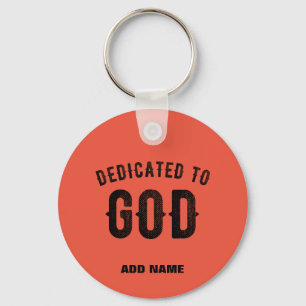 DEDICATED TO GOD TOMATO RED COOL CUSTOM BLACK TEXT KEY RING