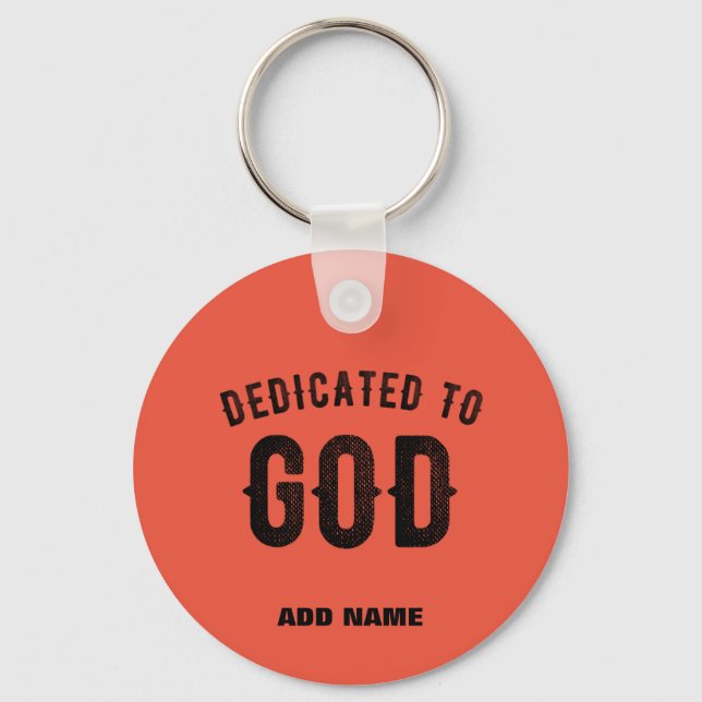 DEDICATED TO GOD TOMATO RED COOL CUSTOM BLACK TEXT KEY RING (Front)