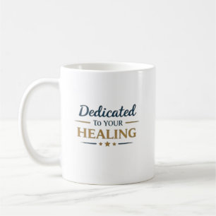Dedicated to Healing Medical Appreciation Gift Coffee Mug