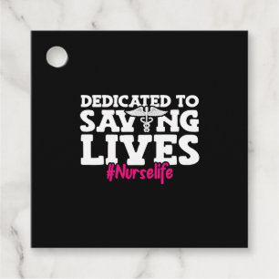 Dedicated to Saving Lives Nurse Life National Favour Tags