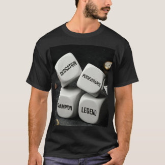 Dedication Perseverance Champion Legend Dice Motiv T-Shirt