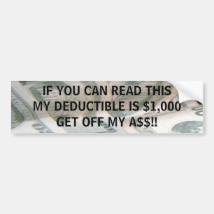 DEDUCTIBLE BUMPER STICKER
