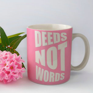 Deed not word Inspirational Gift pink  Two-Tone Coffee Mug