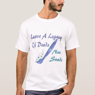 Deeds Not Seeds T-Shirt