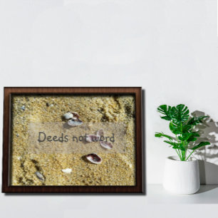 Deeds not words inspirational proverb photo poster