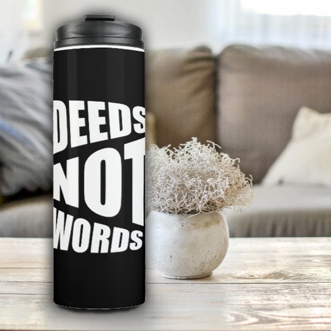 Deeds not words saying white black thermal tumbler (Creator Uploaded)