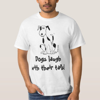 Deefa dog - Dogs laugh with their tails! T-Shirt