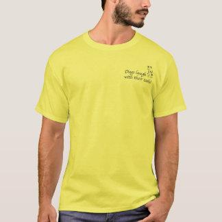 Deefa dog - Dogs laugh with their tails! T-Shirt