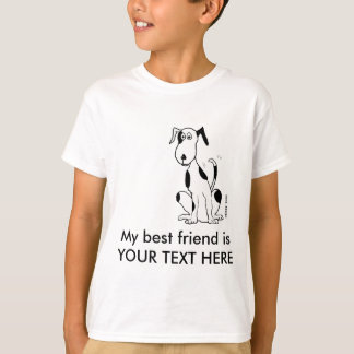 Deefa dog - My best friend is YOUR TEXT HERE T-Shirt