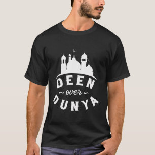 Deen Ever Dunya Mosque Islamic Religion Muslim T-Shirt