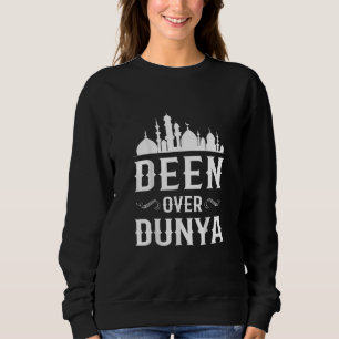 Deen Over Dunya Mosque Islamic Muslim Sweatshirt