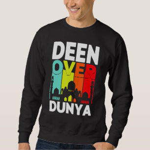 Deen Over Dunya Muslim Religion Happy Ramadan Kar Sweatshirt