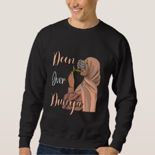 Deen Over Dunya Strong Muslimah Hijab Muslim Woman Sweatshirt
