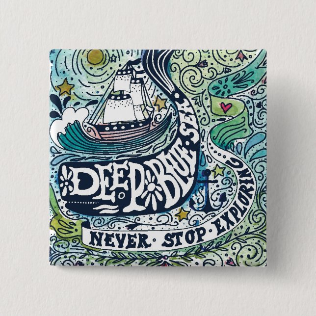 Deep Blue Sea |Never Stop Exploring 15 Cm Square Badge (Front)