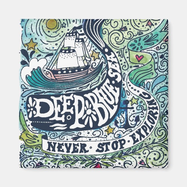 Deep Blue Sea |Never Stop Exploring Magnet (Front)