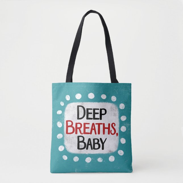 Deep Breaths, Baby Tote Bag (Front)