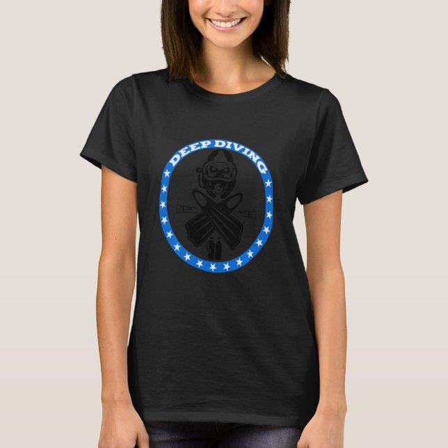 Deep Diving  Funny Scuba Dive Divers T-Shirt (Front)