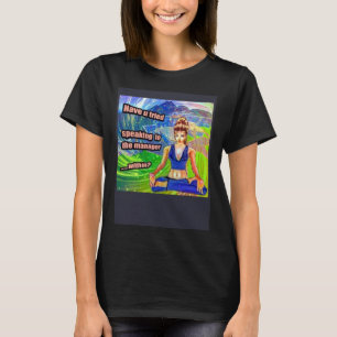 Deep Fried Meme Speak To The Manager Within Karen  T-Shirt