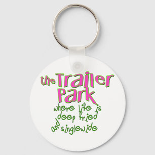 Deep Fried Singlewide Key Ring