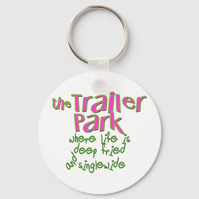 Deep Fried Singlewide Key Ring (Front)