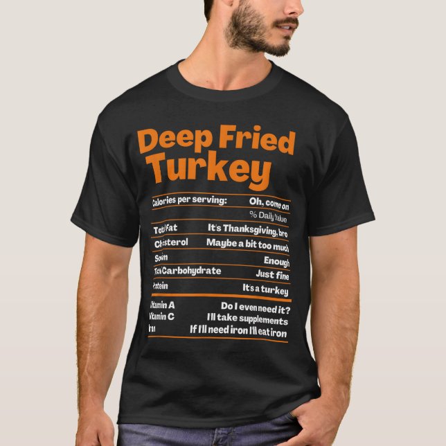 Deep Fried Turkey Thanksgiving Nutrition Facts T-Shirt (Front)