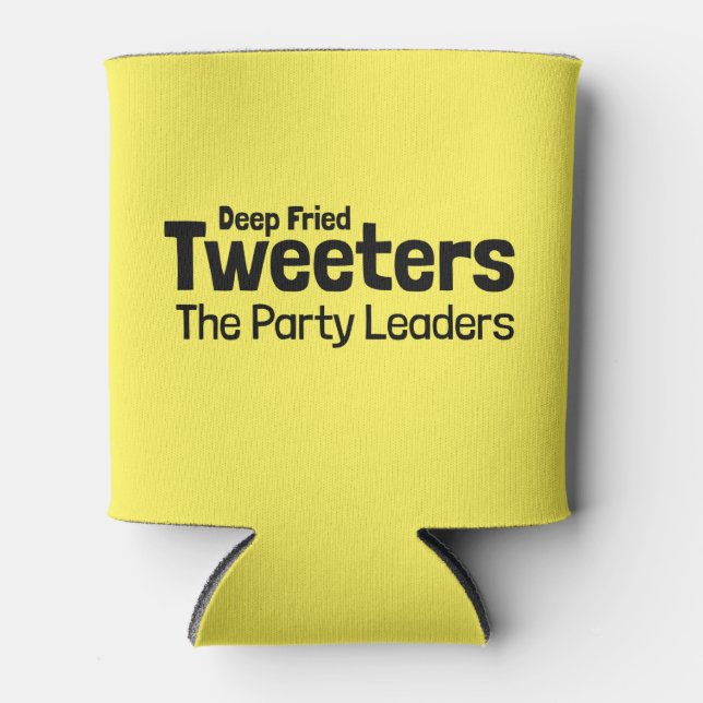 Deep Fried Tweeters Can Cooler (Front)