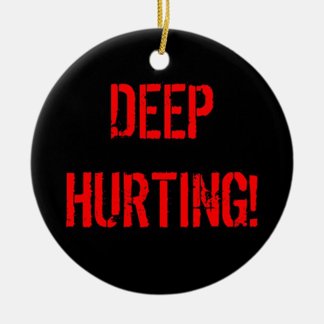 DEEP HURTING! CERAMIC TREE DECORATION (Front)