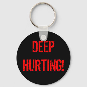 DEEP HURTING! KEY RING