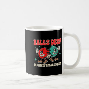 Deep In Christmas Spirit Christmas Humorous Festiv Coffee Mug