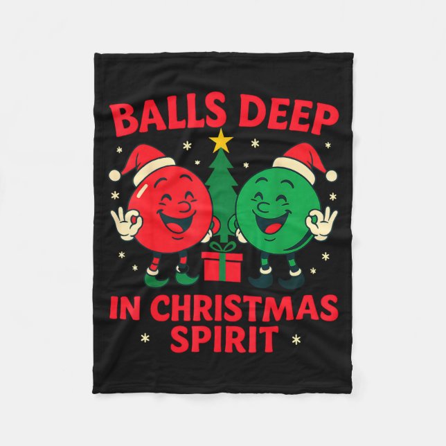 Deep In Christmas Srit Funny Adult Christmas Humor Fleece Blanket (Front)