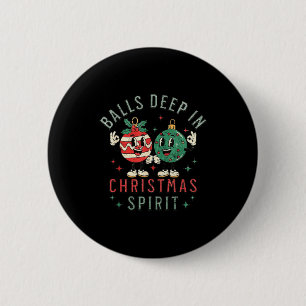 Deep In Christmas Srit Funny Christmas Saying 6 Cm Round Badge