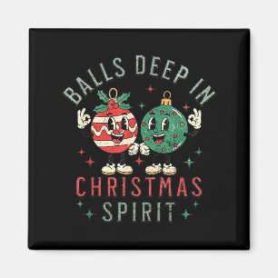 Deep In Christmas Srit Funny Christmas Saying Magnet