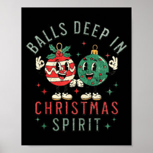 Deep In Christmas Srit Funny Christmas Saying Poster