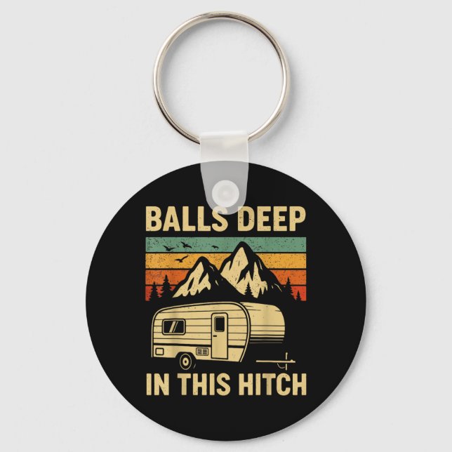 Deep in This Hitch Camping RV Trailer Retro Key Ring (Front)
