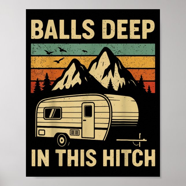 Deep in This Hitch Camping RV Trailer Retro Poster (Front)