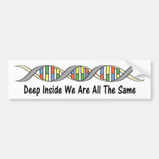 Deep Inside We Are All The Same Bumper Sticker