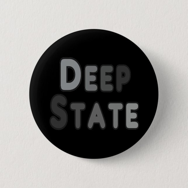 Deep State 6 Cm Round Badge (Front)