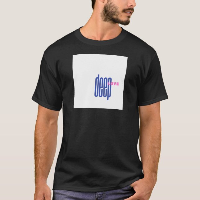 deep  T-Shirt (Front)