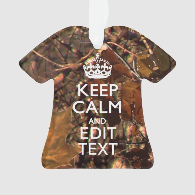 Deep Woods Camouflage Keep Calm Have Your Text Ornament (Front)