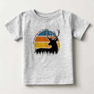 Deer Buck Let Nature Be Your Teacher Retro Baby T-Shirt
