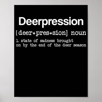 Deer Depression Funny Hunter Elk Definition Huntin Poster