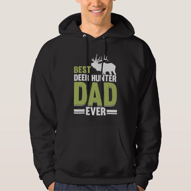 Deer Hunter Hunting Season Father Huntsman Dad  6 Hoodie (Front)