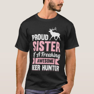 Deer Hunter Hunting Season Huntsman Sister T-Shirt