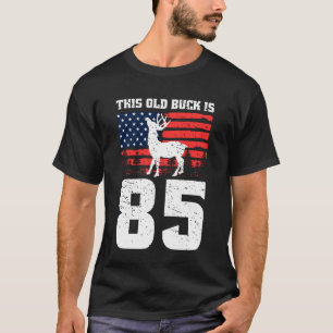 Deer Hunting 85th Birthday Party Hat Old Buck Hunt T-Shirt