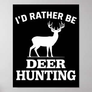 Deer Hunting Art For Men Women Buck Elk Hunter Dee Poster