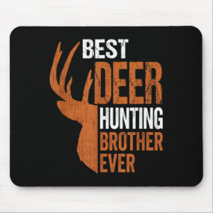 Deer hunting brother ever funny hunter mouse mat
