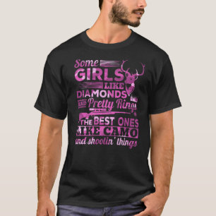 Deer Hunting Hunt Some Girls like Diamonds and Pre T-Shirt